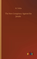 The New Conspiracy Against the Jesuits