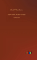 The Greek Philosopher: Volume 1