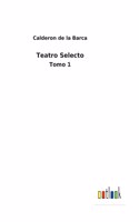 Teatro Selecto: Tomo 1