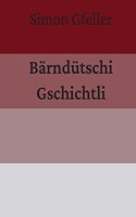 Bärndütschi Gschichtli