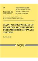 Maintaining Families of Rigorous Requirements for Embedded Software Systems: (25 Biss Monographs)