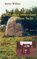 Ein Leben unter dem großen Stein