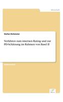 Verfahren zum internen Rating und zur PD-Schätzung im Rahmen von Basel II: (German)