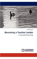 Becoming a Teacher Leader