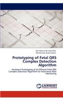 Prototyping of Fetal Qrs Complex Detection Algorithm