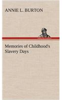 Memories of Childhood's Slavery Days