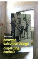 Postwar Exhibition Design: Displaying Dachau