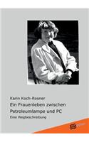 Ein Frauenleben Zwischen Petroleumlampe Und PC