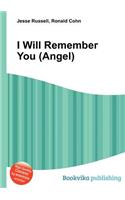 I Will Remember You (Angel)