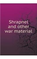 Shrapnel and Other War Material