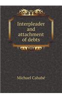 Interpleader and Attachment of Debts