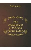 The Development of the Skull of Emys Lutaria