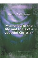 Memorials of the Life and Trials of a Youthful Christian