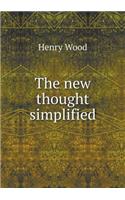The new thought simplified: (English)