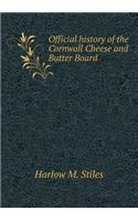 Official History of the Cornwall Cheese and Butter Board