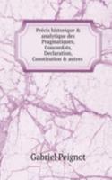 Precis historique & analytique des Pragmatiques, Concordats, Declaration, Constitution & autres