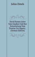 David Humes Lehre Vom Glauben Und Ihre Entwickelung Vom Treatise Zur Inquiry . (German Edition)