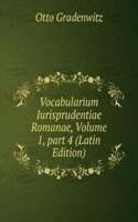 Vocabularium Iurisprudentiae Romanae, Volume 1, part 4 (Latin Edition)