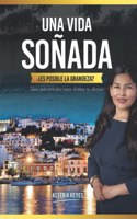 Vida Soñada, ¿Es Posible La Grandeza?