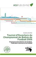 Tournoi D'Ouverture Du Championnat de Bolivie de Football 2006: (French)
