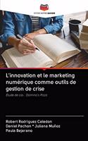 L'innovation et le marketing numérique comme outils de gestion de crise