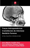 Traços Antropométricos Craniofaciais de Interesse Dentário Forense