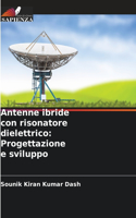 Antenne ibride con risonatore dielettrico