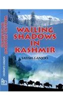 Wailing Shadows In Kashmir