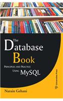 The Database Book: Principles and Practice Using MySQL