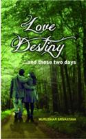 Love Destiny …and those two days