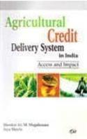 Agricultural Credit Delivery System In India : Access And Impact
