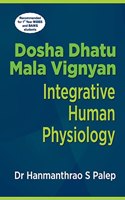 Dosha Dhatu Mala Vignyan: Integrative Human Physiology