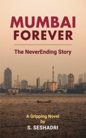 Mumbai Forever: The NeverEnding Story