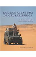 La gran aventura de cruzar África.