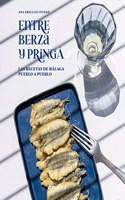 Entre berza y pringa. Las recetas de Malaga pueblo a pueblo
