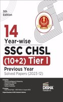 13 Year-Wise Ssc - Chsl (10+2) Tier I Previous Year Solved Papers (2023 - 12)| Combined Higher Secondary Level | Staff Selection Commission | Pyq | Mock Test
