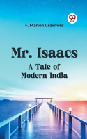 Mr. Isaacs A Tale Of Modern India