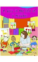 A Day in the Life of Professionals Teacher: Profession Guide for Children