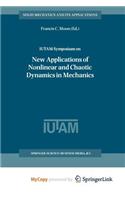 IUTAM Symposium on New Applications of Nonlinear and Chaotic Dynamics in Mechanics
