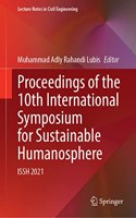 Proceedings of the 10th International Symposium for Sustainable Humanosphere