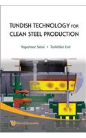 Tundish Technology For Clean Steel Production