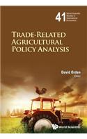 Trade-Related Agricultural Policy Analysis