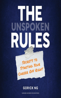 Unspoken Rules Lib/E: Secrets to Starting Your Career Off Right