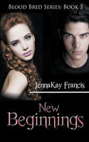 New Beginnings: (3 Blood Bred)