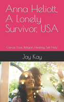 Anna Heliott, A Lonely Survivor, USA