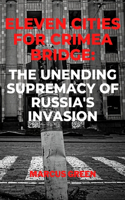 Eleven cities for Crimea bridge: The unending supremacy of Russia's invasion