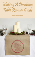 Making A Christmas Table Runner Guide