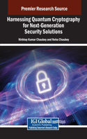 Harnessing Quantum Cryptography for Next-Generation Security Solutions