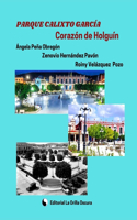 Parque Calixto García, corazón de Holguín