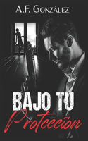 Bajo Tu Protección